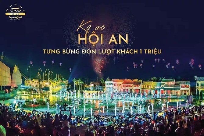 Hoi An Memories Skip-the-Line Ticket with Dinner and Pickup - Hoi An Memories: a big stage show, and why timing and guidance matter