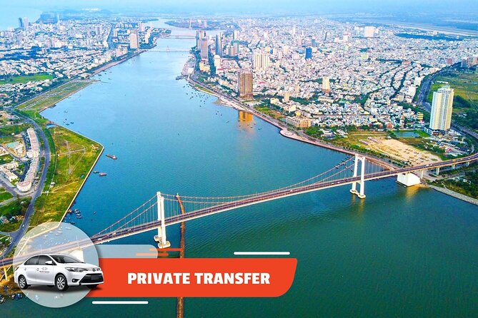 Private Transfer: Hoi An City to Da Nang Airport or Da Nang Hotel - Quick take: what matters most